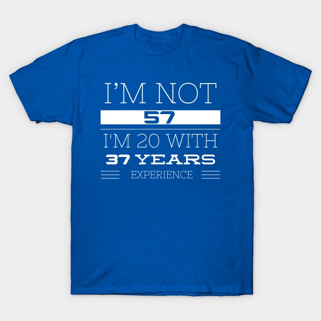 I’M NOT 57 T-Shirt by FunnyZone